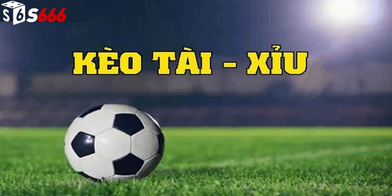 Hiểu rõ khái niệm kèo tài xỉu là gì? – Nền tảng cho những chiến lược cược thành công