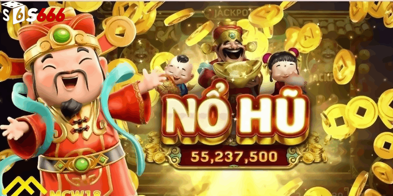 Nổ hũ App S666 là gì?