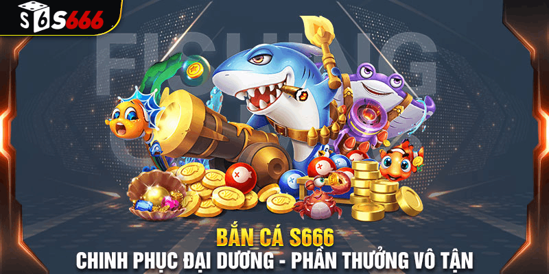 Khái Niệm Và Ý Nghĩa Của Nổ Hũ Bắn Cá S666
